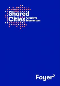 Launch Foyer2 & Shared Cities: plakát